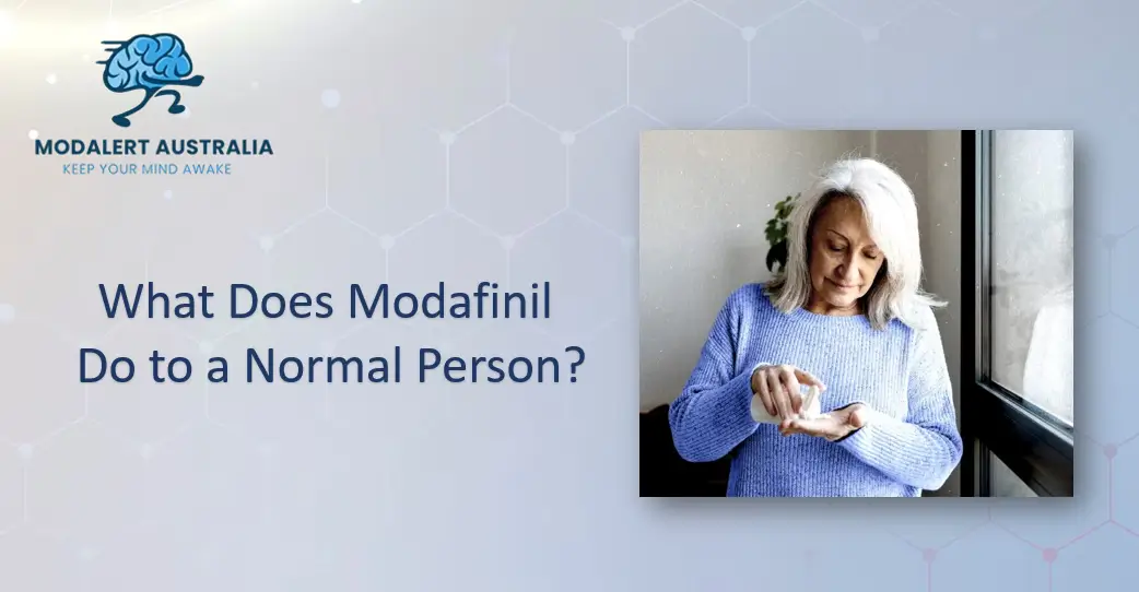 What does Modafinil do to a normal person