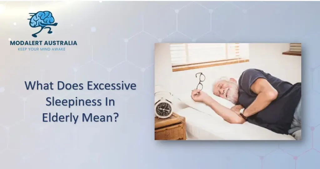 What does excessive sleepiness in elderly mean