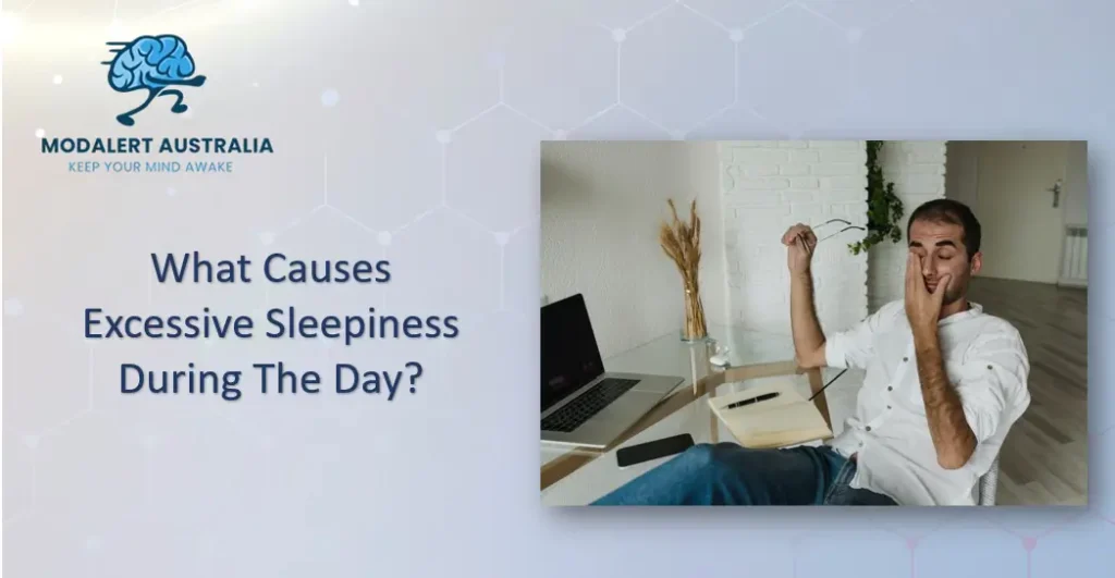 What causes excessive sleepiness during the day