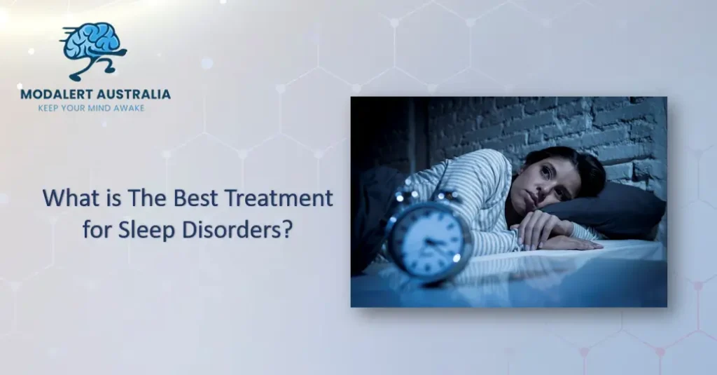 What is the best treatment for sleep disorders?