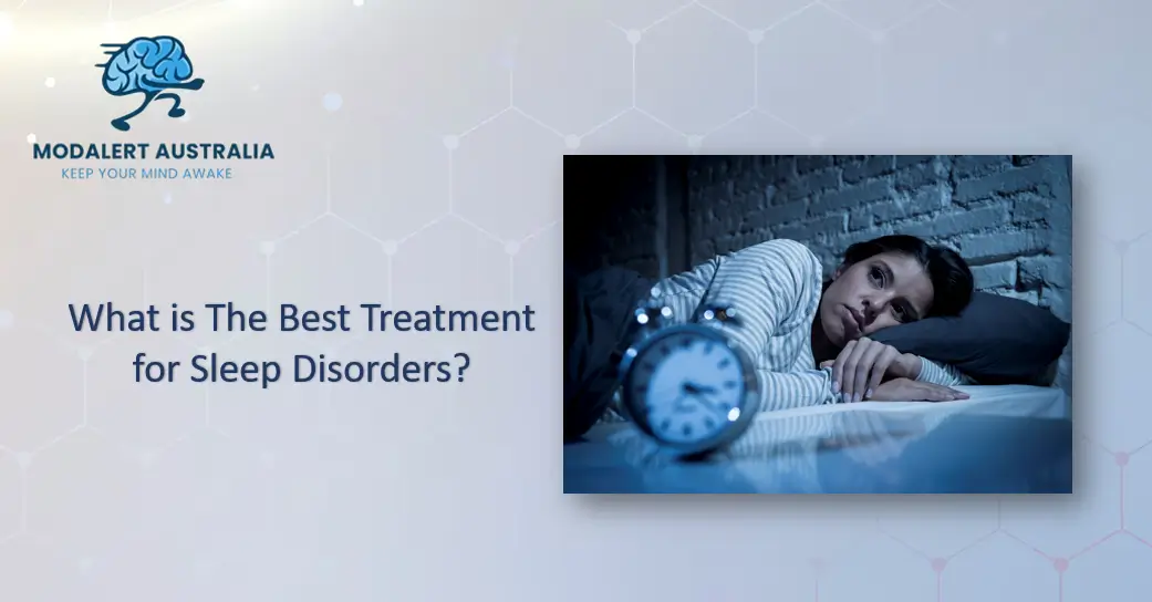 What is the best treatment for sleep disorders?