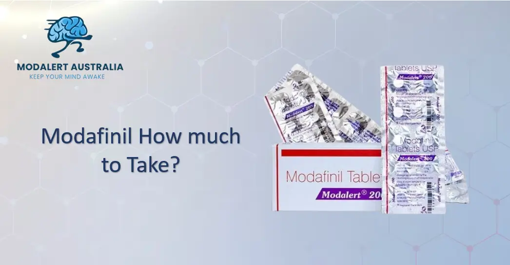 Modafinil How much to take