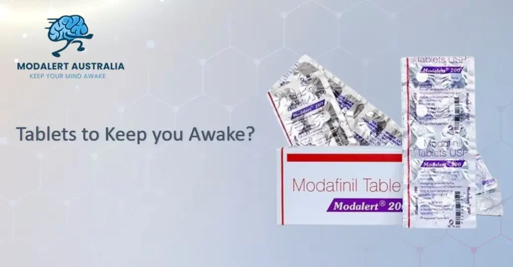 Tablets to keep you awake