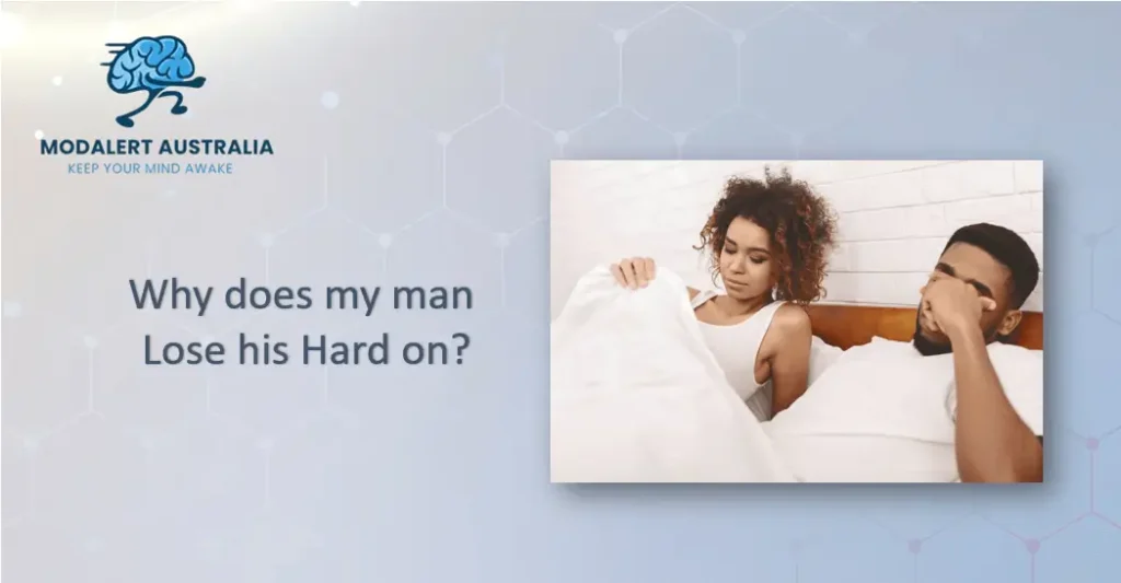 Why Does My Man lose His Hard on?