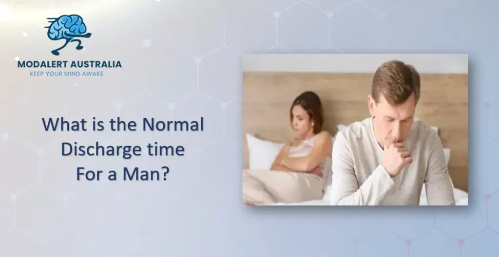 What is the Normal Discharge Time For a Man?