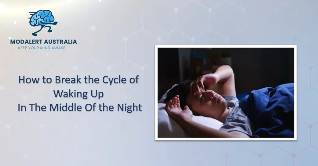 How to Break the Cycle of Waking Up In The Middle Of the Night