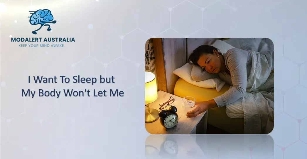 I Want To Sleep but My Body Won't Let Me