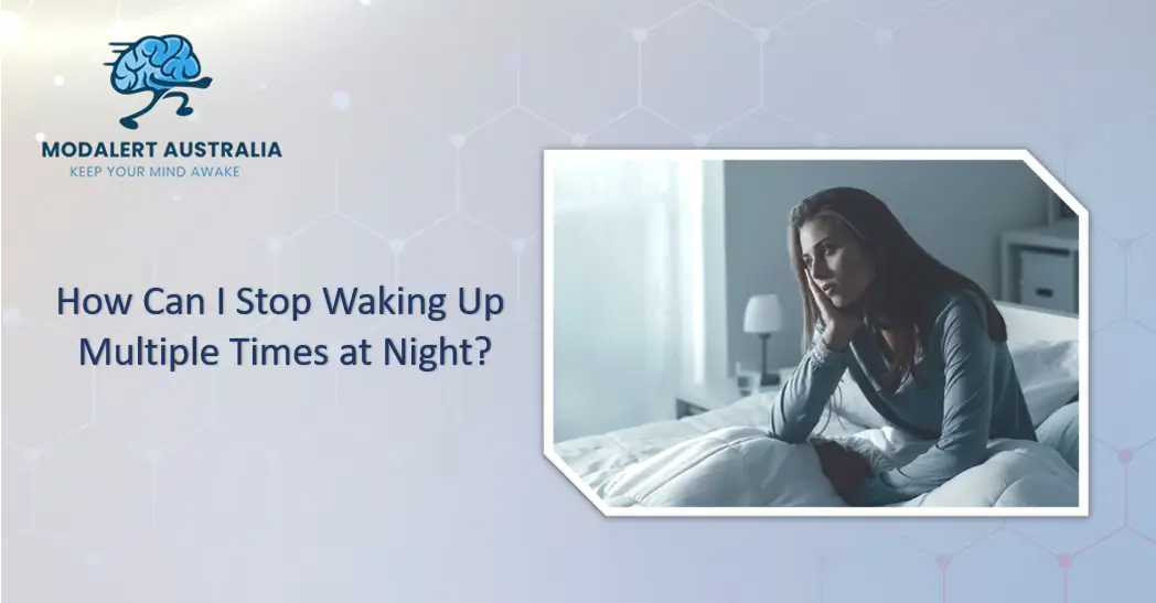 How Can I Stop Waking Up Multiple Times at Night?