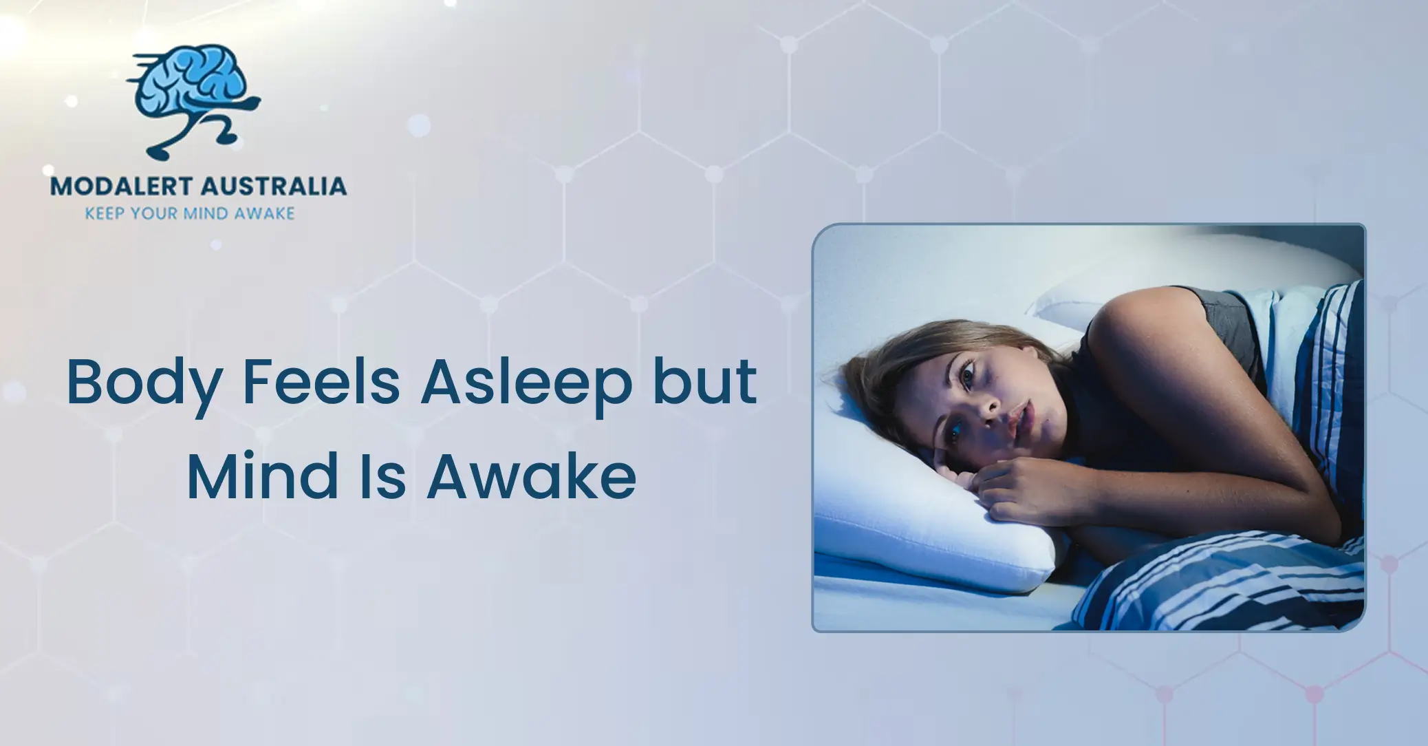 Body Feels Asleep but Mind Is Awake