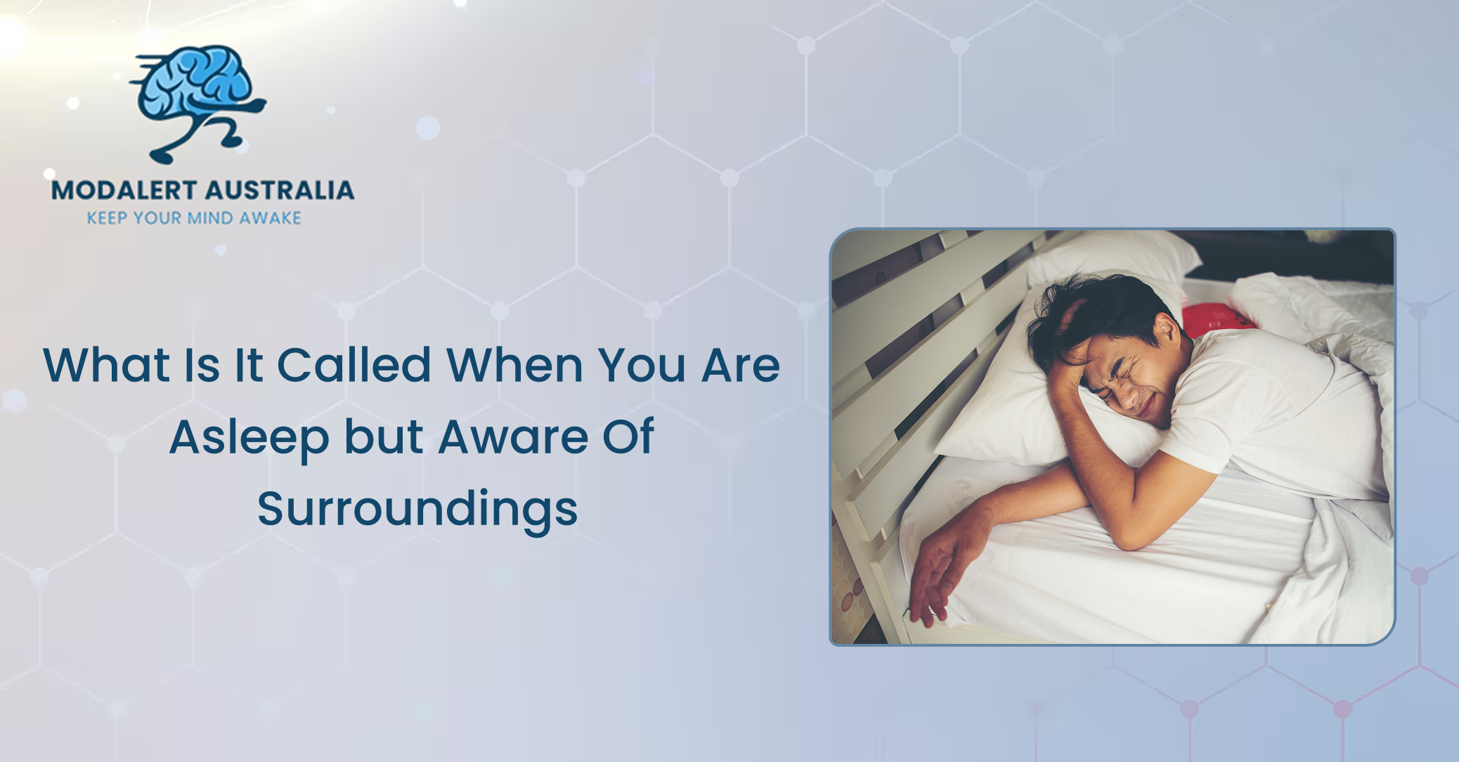 What Is It Called When You Are Asleep but Aware Of Surroundings